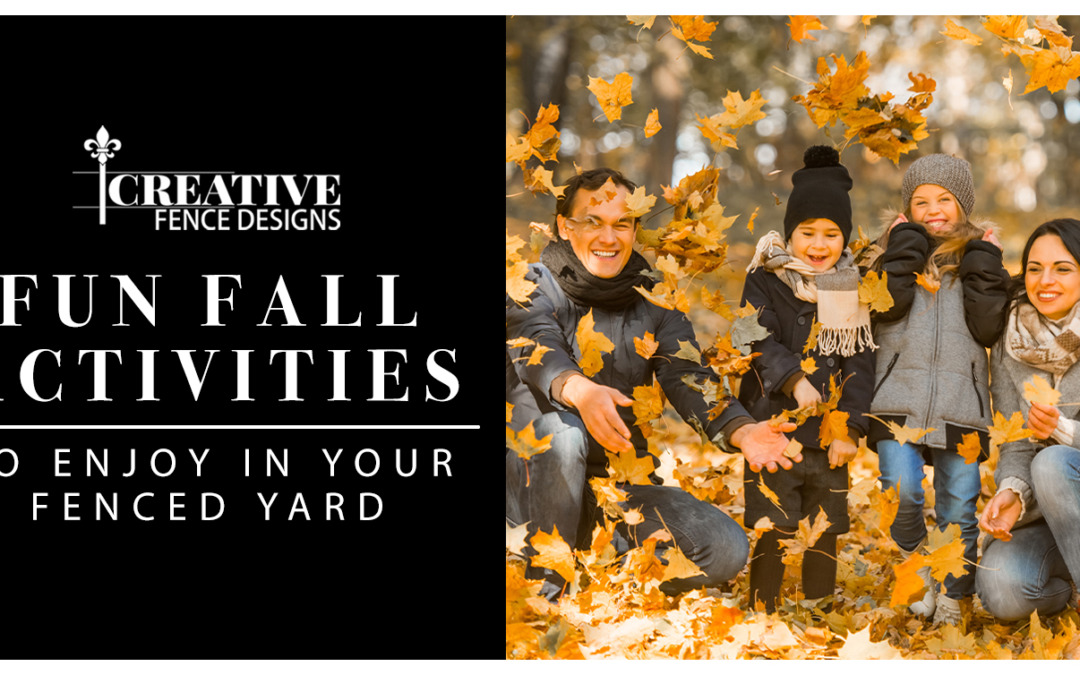 fall activities to enjoy in your fenced yard